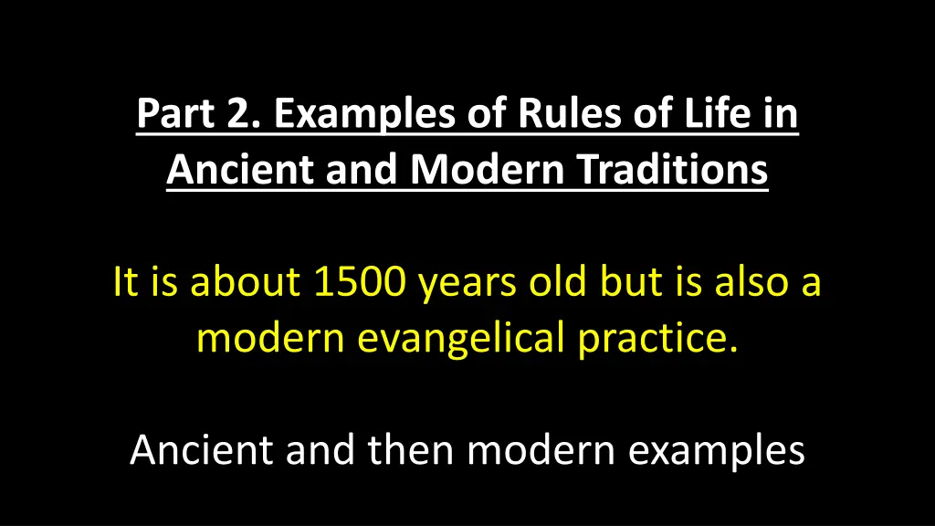 part 2 examples of rules of life in ancient