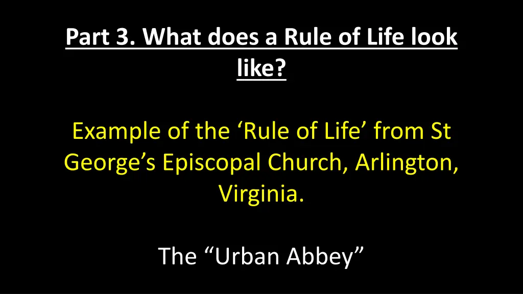 part 3 what does a rule of life look like
