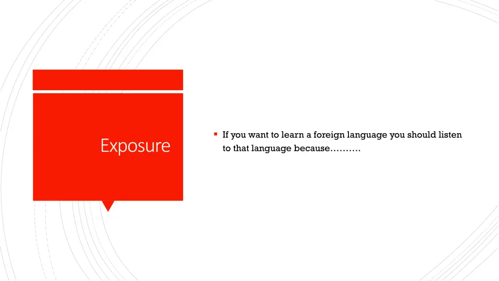 if you want to learn a foreign language