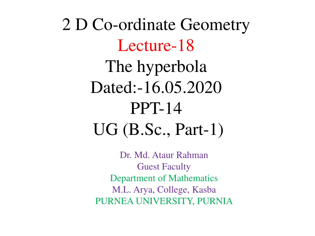 2 d co ordinate geometry lecture 18 the hyperbola
