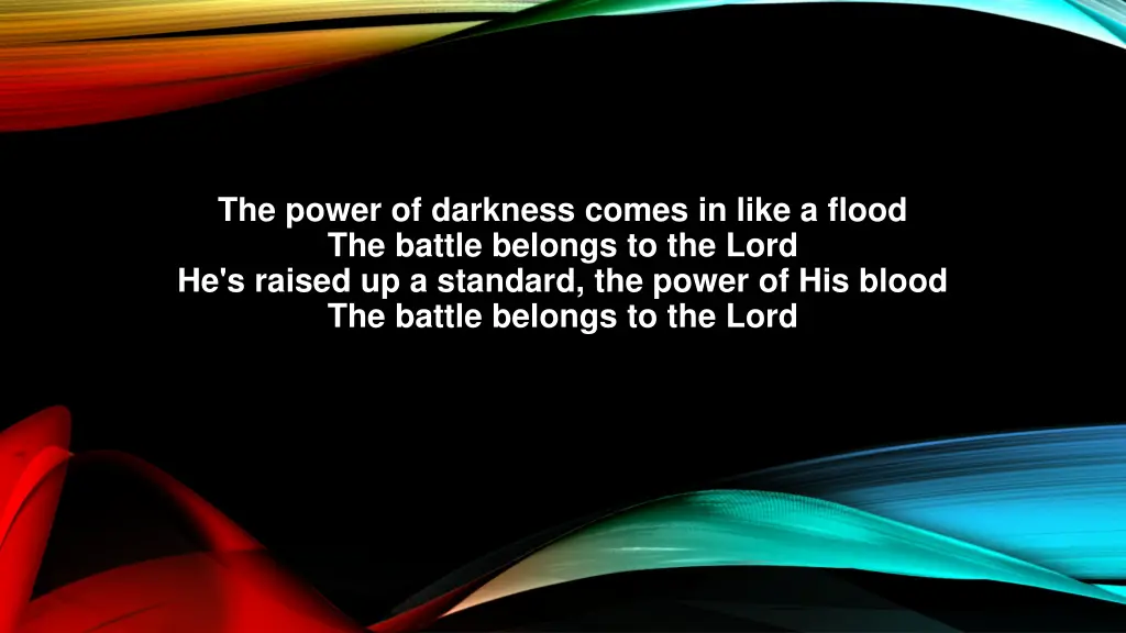 the power of darkness comes in like a flood