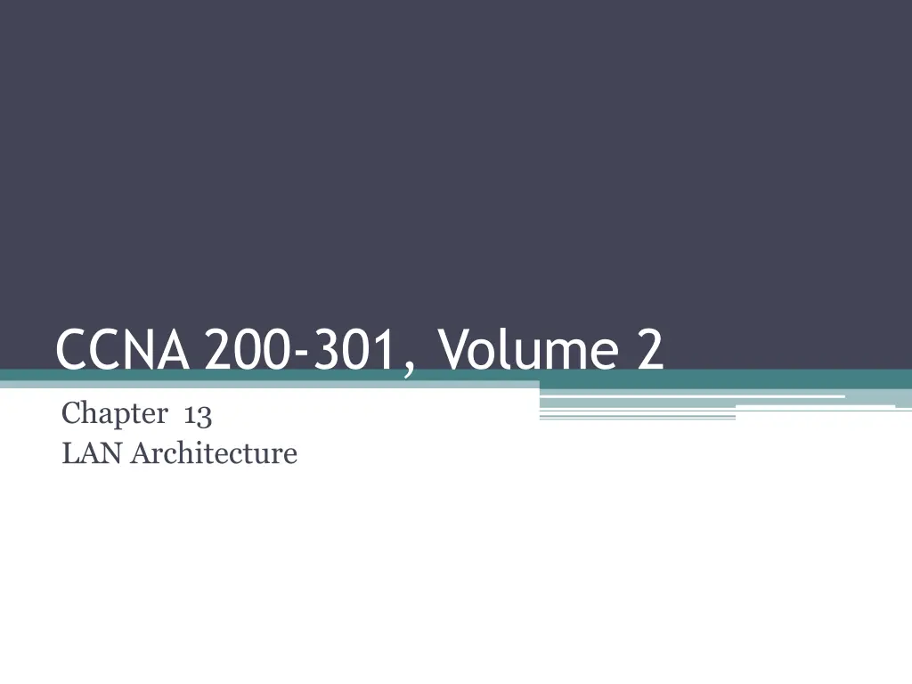 ccna 200 301 volume 2 chapter 13 lan architecture