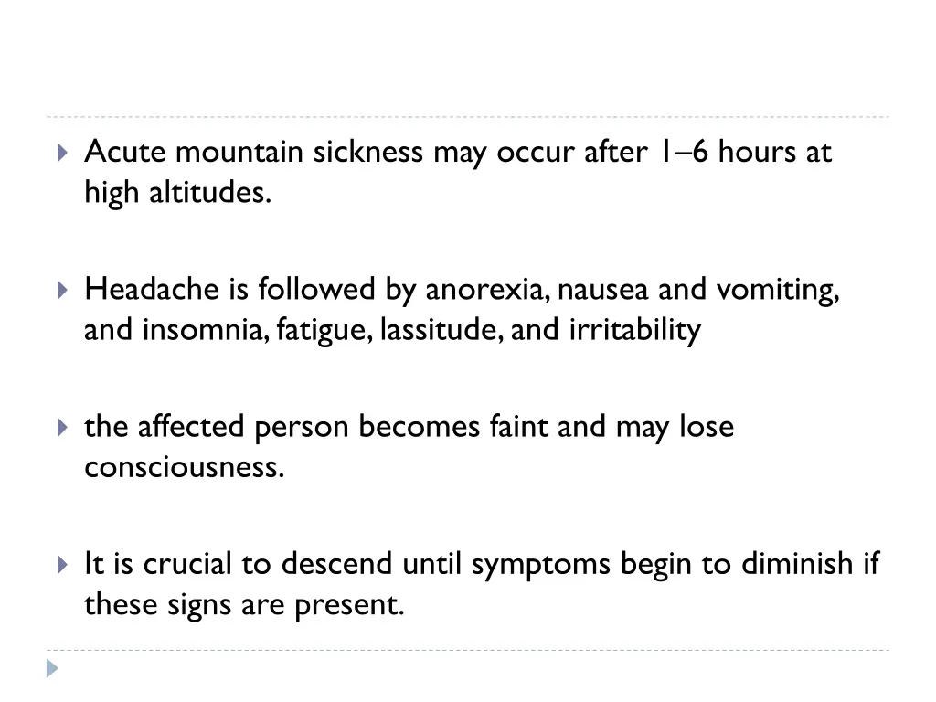 acute mountain sickness may occur after 1 6 hours