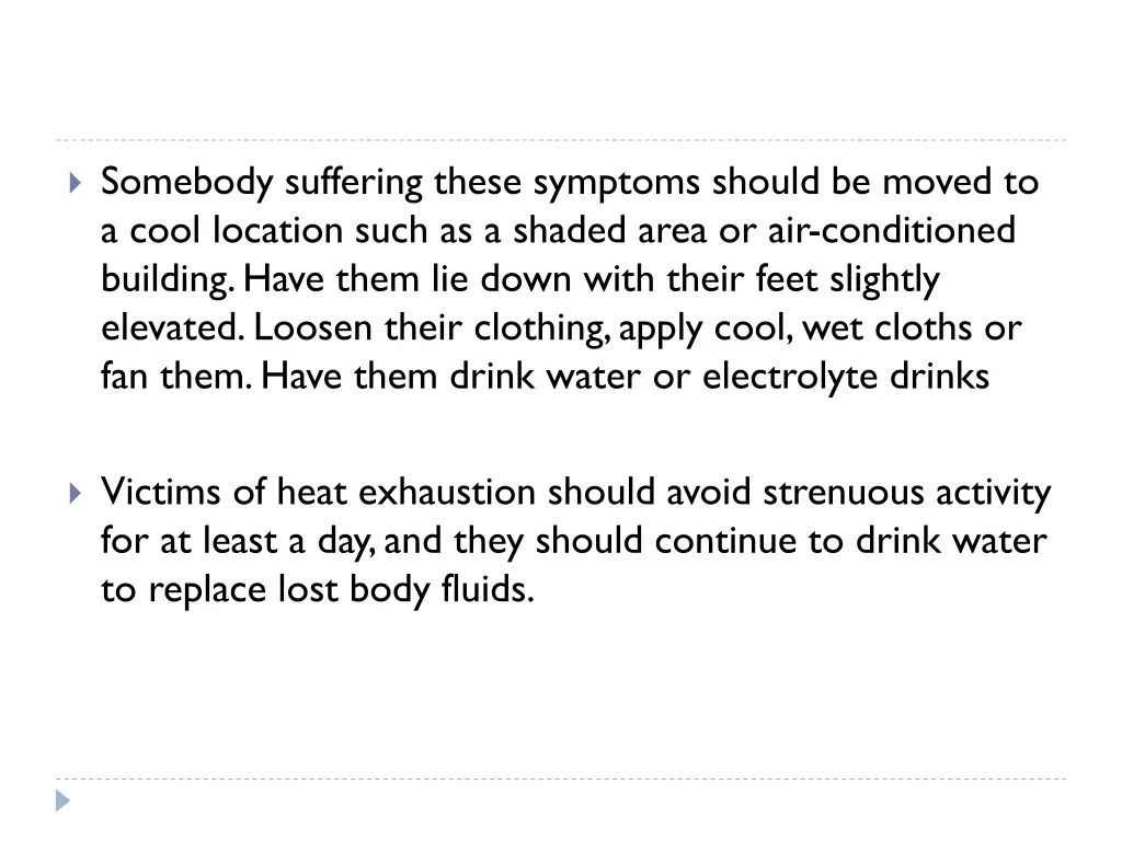 somebody suffering these symptoms should be moved