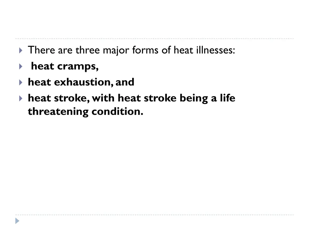 there are three major forms of heat illnesses