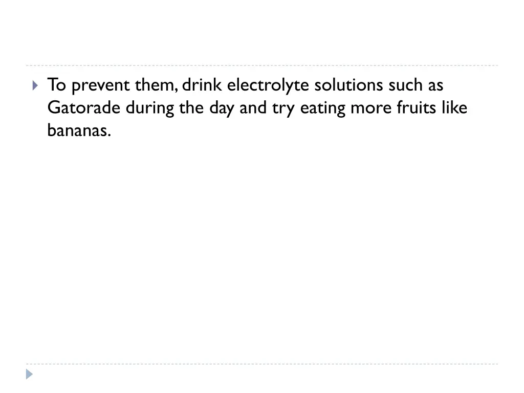 to prevent them drink electrolyte solutions such