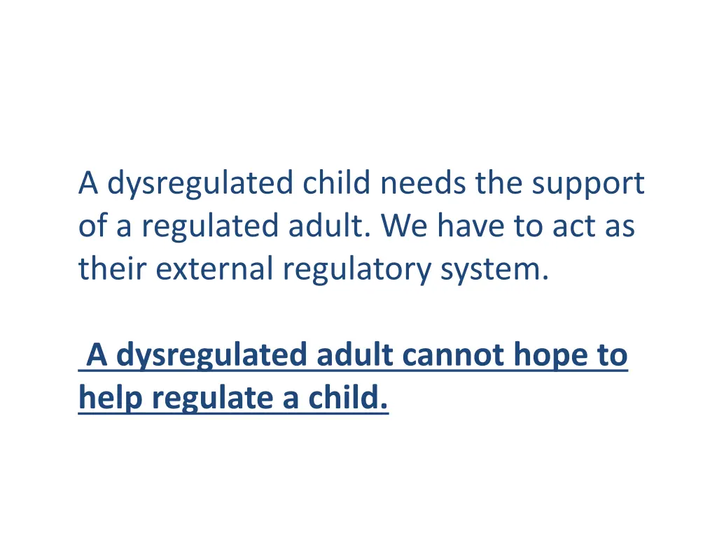 a dysregulated child needs the support