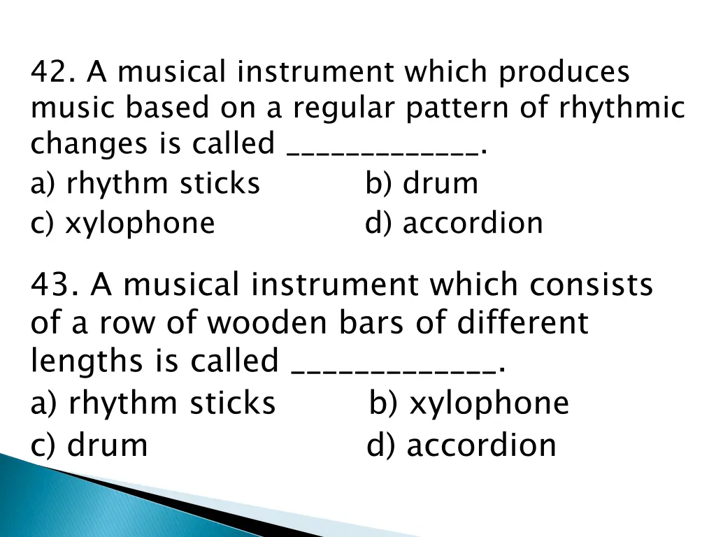 42 a musical instrument which produces music