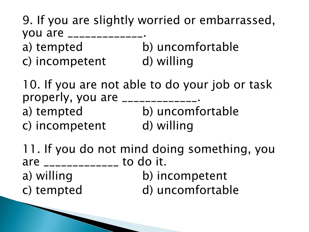 9 if you are slightly worried or embarrassed