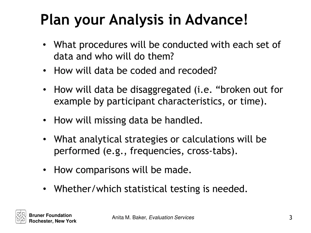 plan your analysis in advance