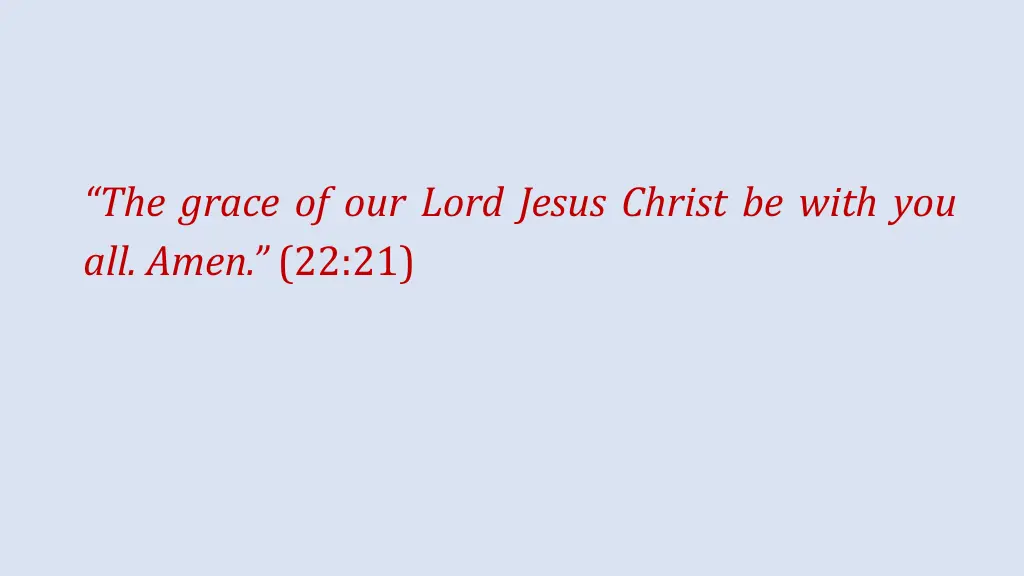 the grace of our lord jesus christ be with