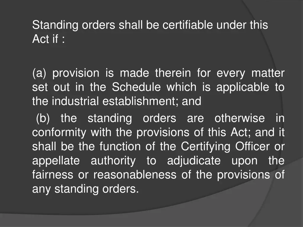 standing orders shall be certifiable under this