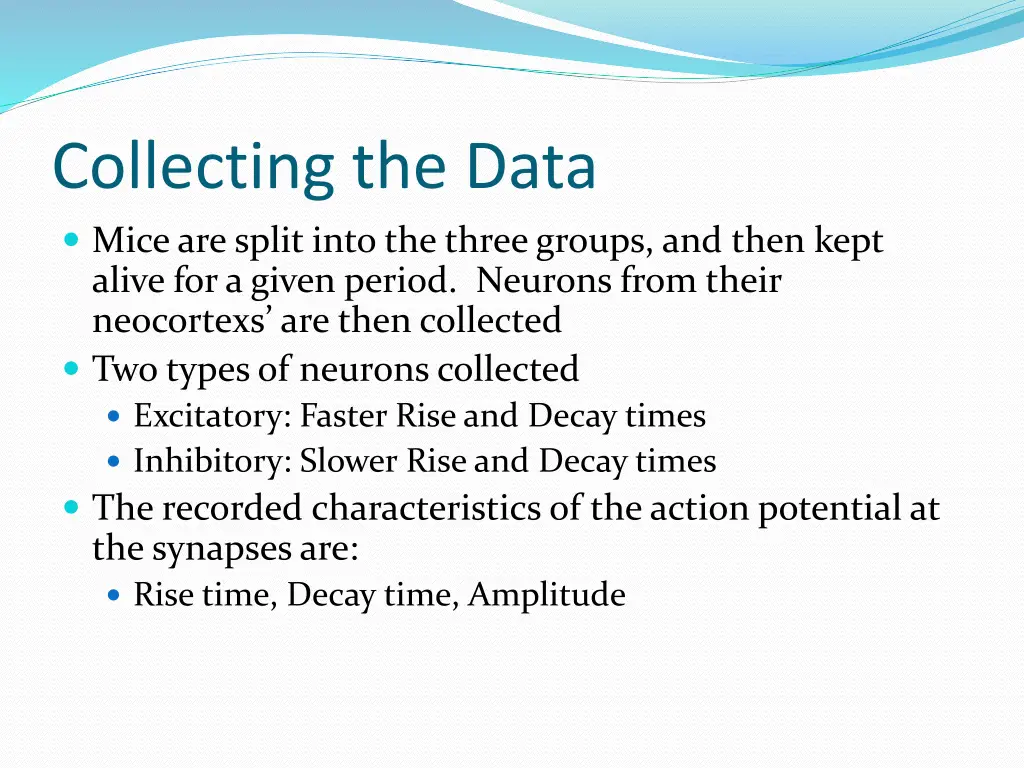 collecting the data mice are split into the three