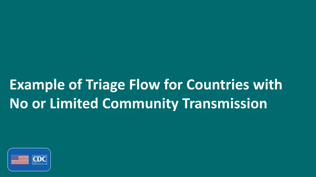 example of triage flow for countries with