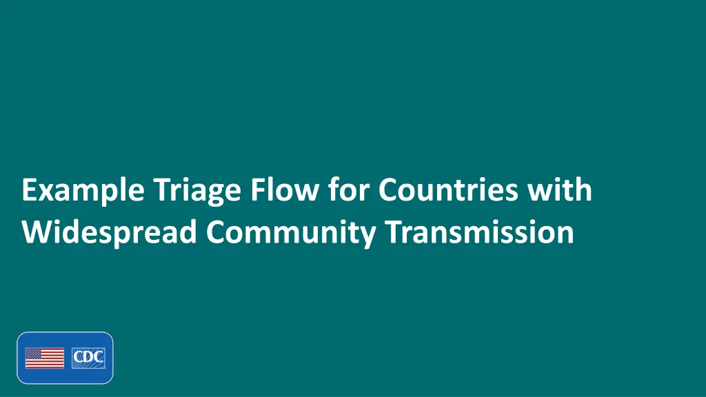 example triage flow for countries with widespread