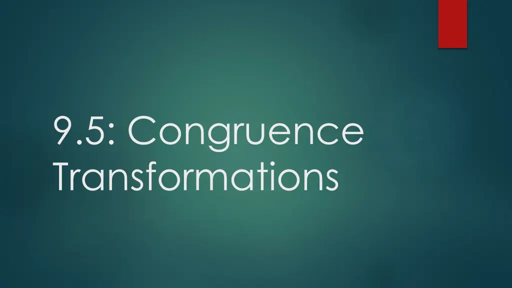 9 5 congruence transformations