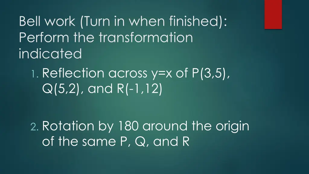bell work turn in when finished perform