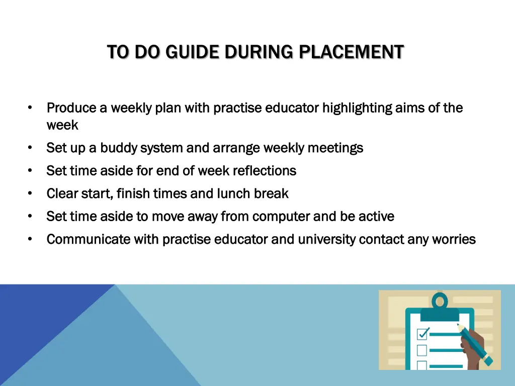 to do guide during placement