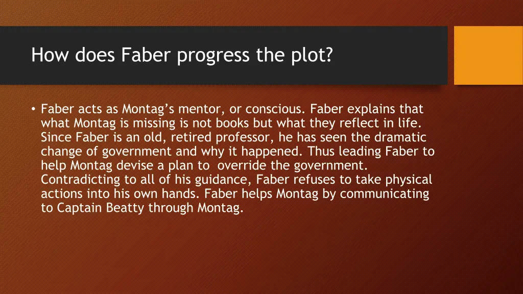 how does faber progress the plot