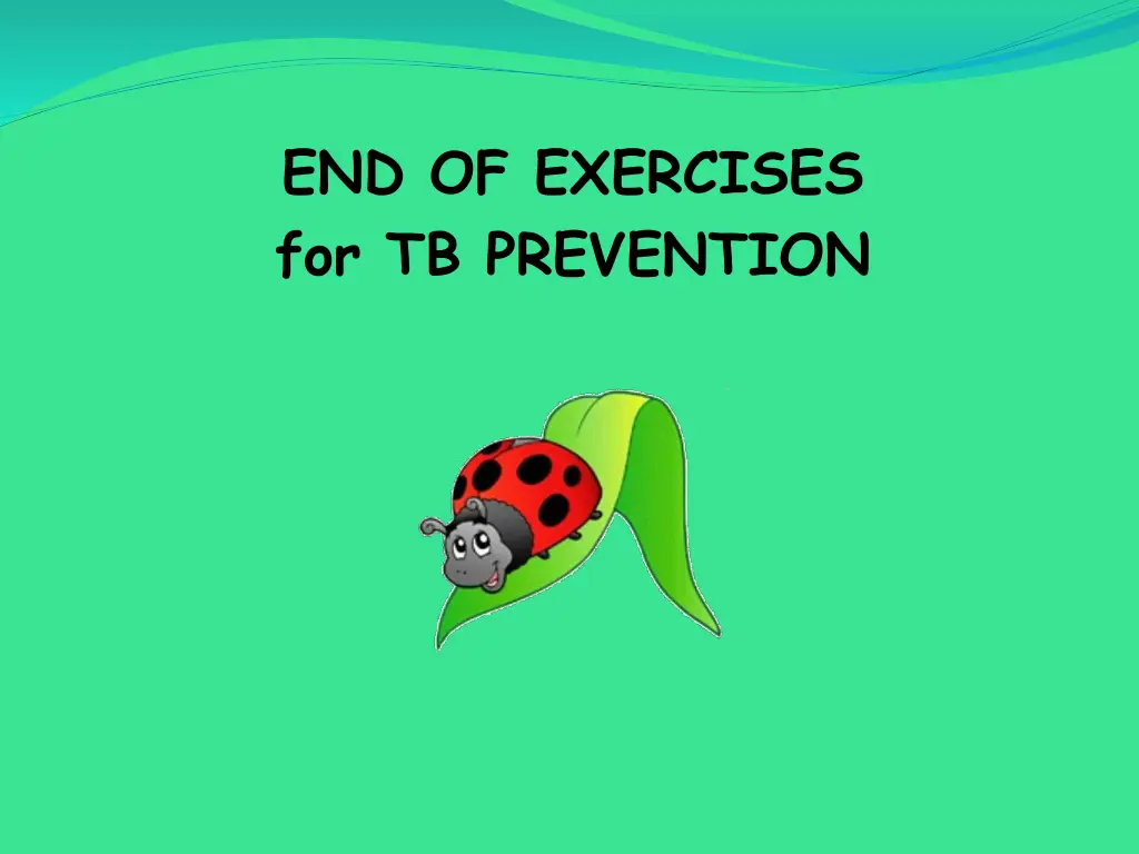 end of exercises for tb prevention