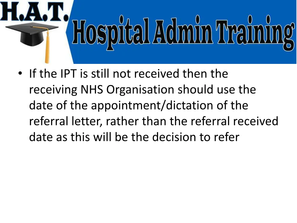 if the ipt is still not received then