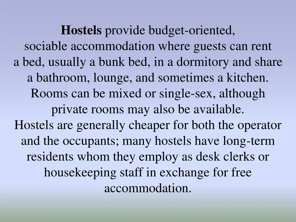 hostels provide budget oriented sociable