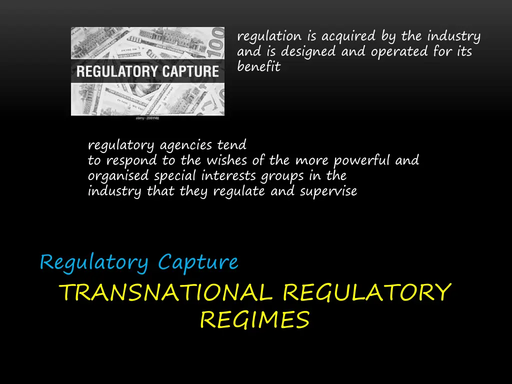 regulation is acquired by the industry