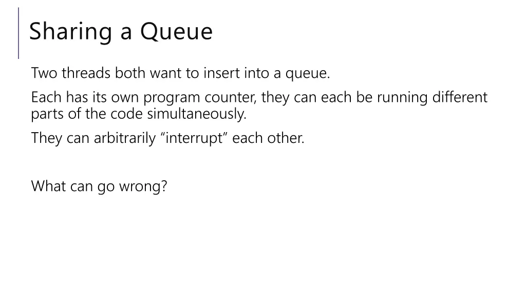 sharing a queue