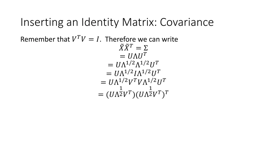 inserting an identity matrix covariance