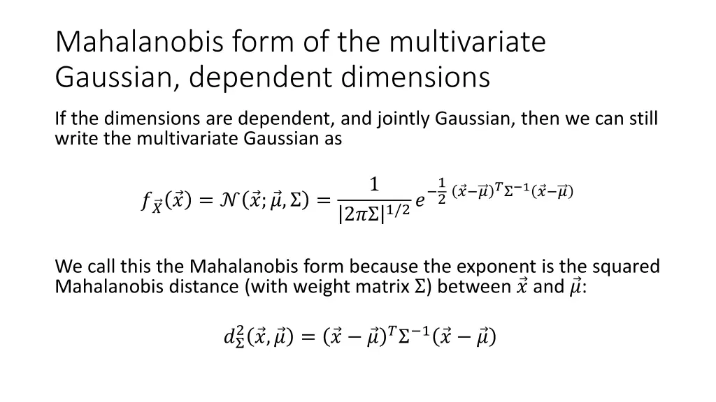mahalanobis form of the multivariate gaussian