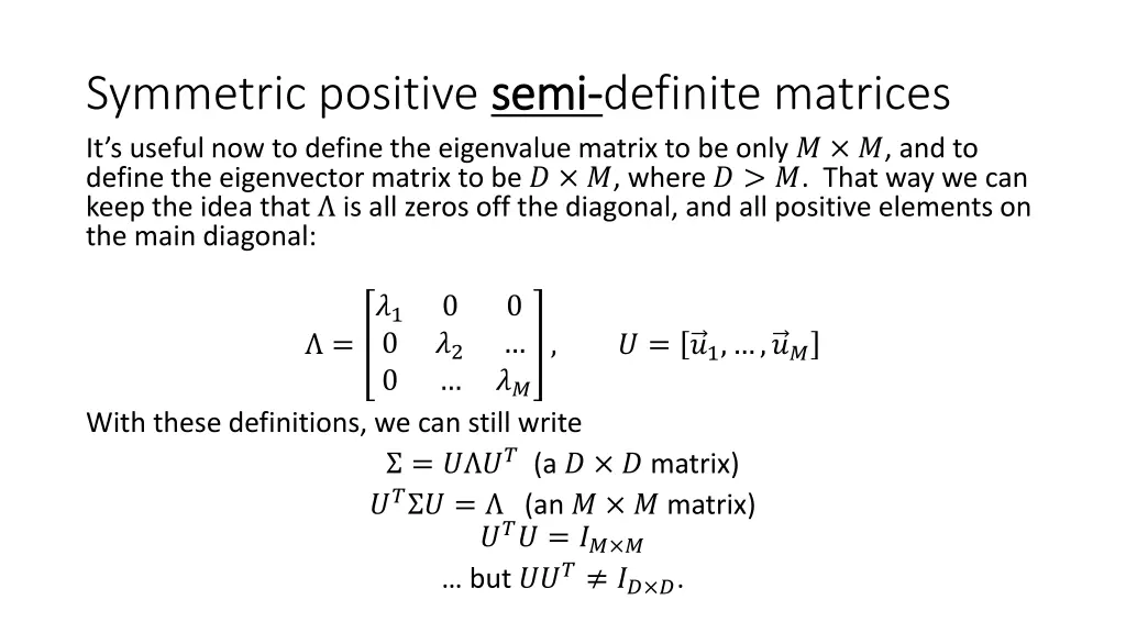 symmetric positive semi it s useful now to define
