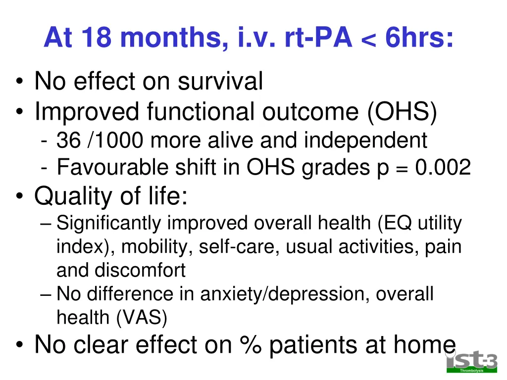 at 18 months i v rt pa 6hrs no effect on survival