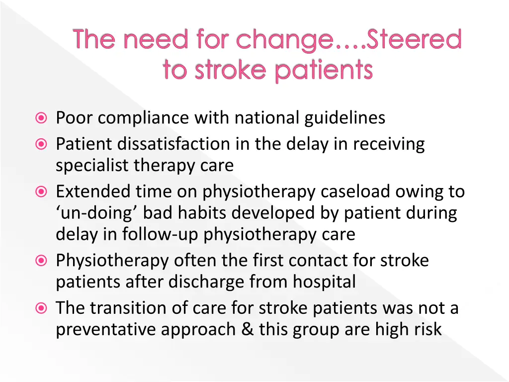 the need for change steered to stroke patients