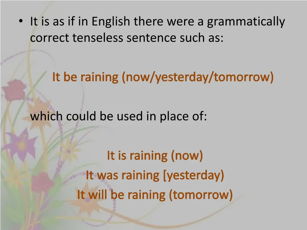 it is as if in english there were a grammatically