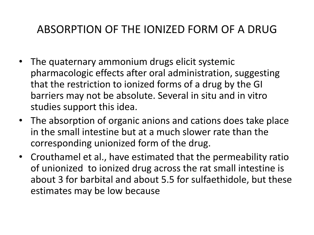 absorption of the ionized form of a drug