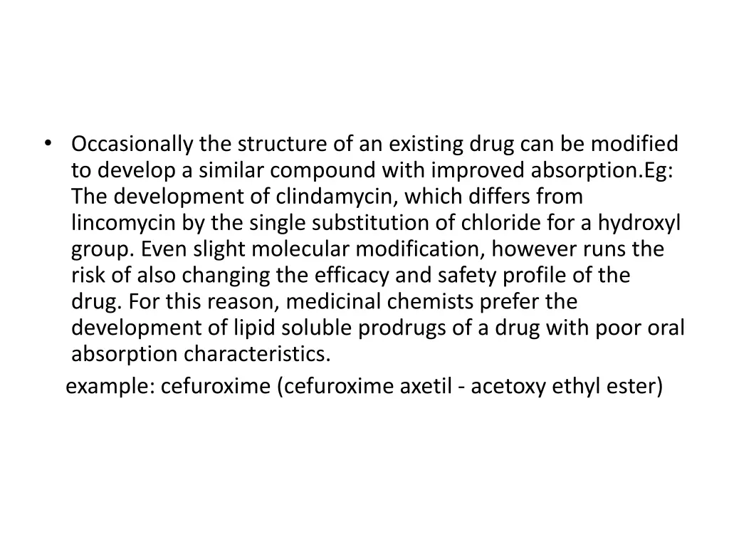 occasionally the structure of an existing drug