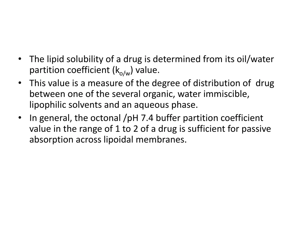 the lipid solubility of a drug is determined from