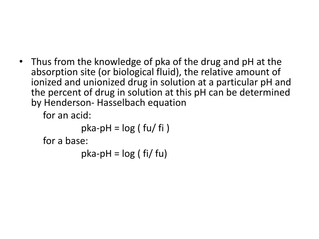 thus from the knowledge of pka of the drug