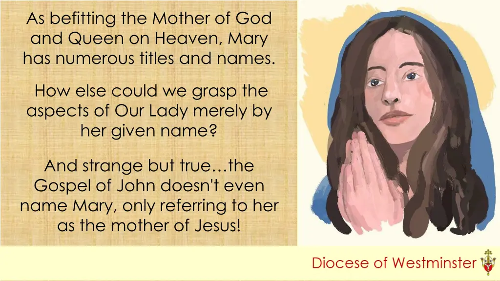 as befitting the mother of god and queen