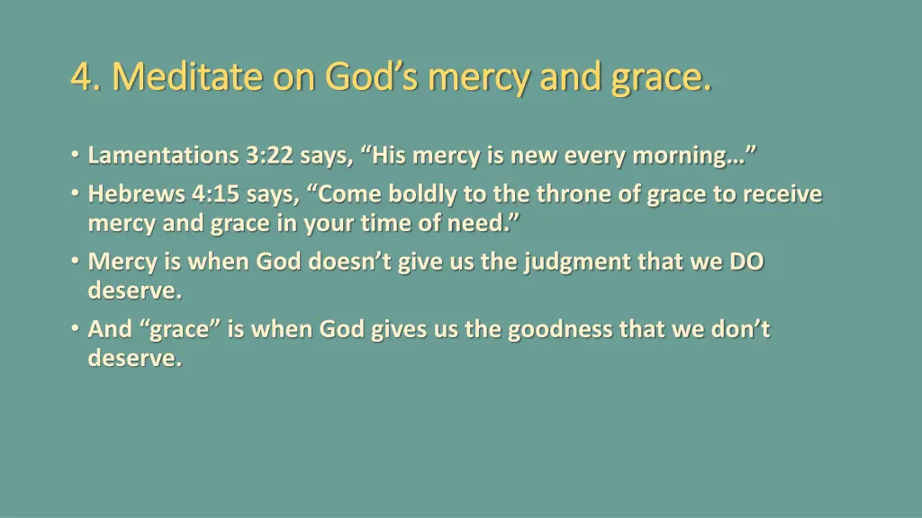 4 meditate on god s mercy and grace 4 meditate