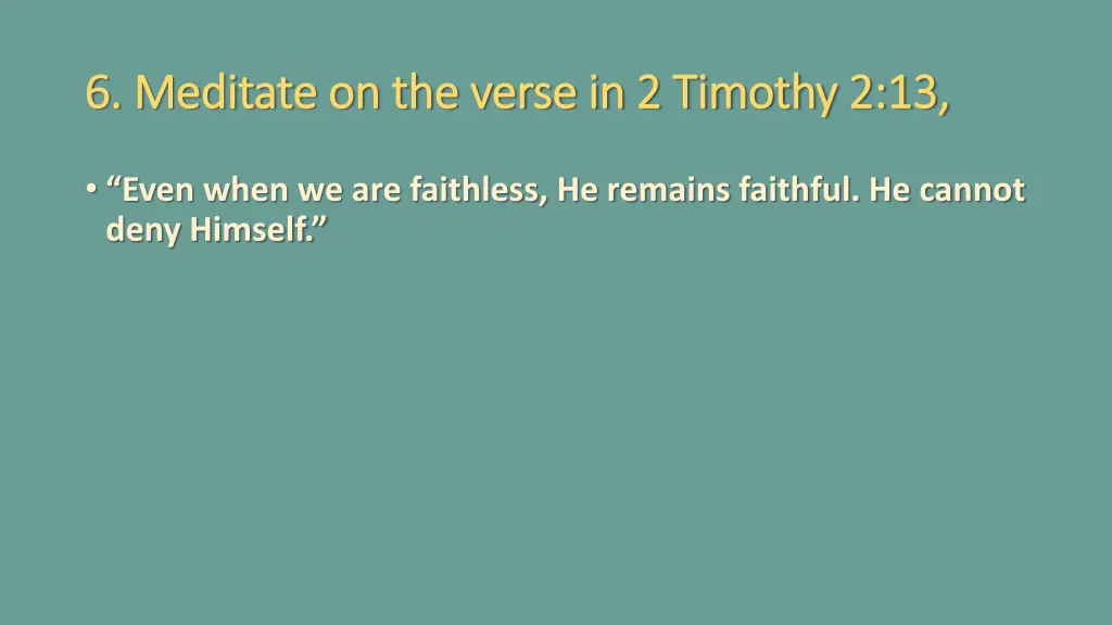 6 meditate on the verse in 2 timothy