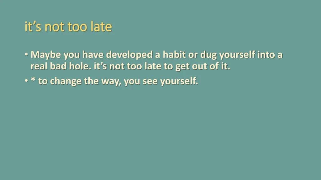it s not too late it s not too late 1