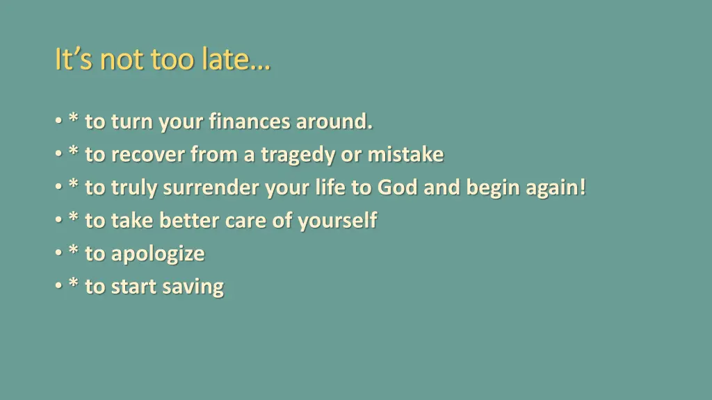 it s not too late it s not too late