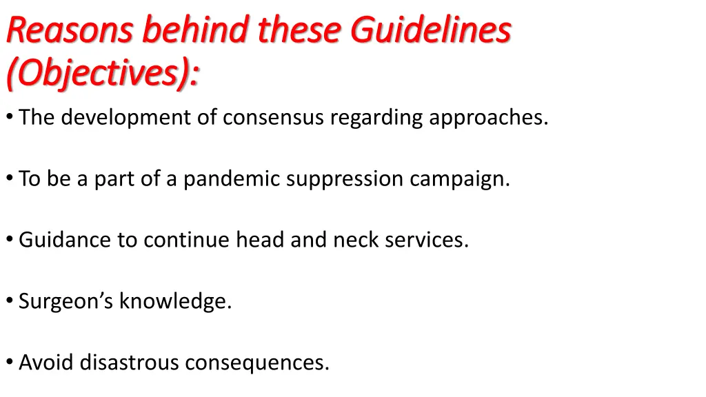 reasons behind these guidelines reasons behind