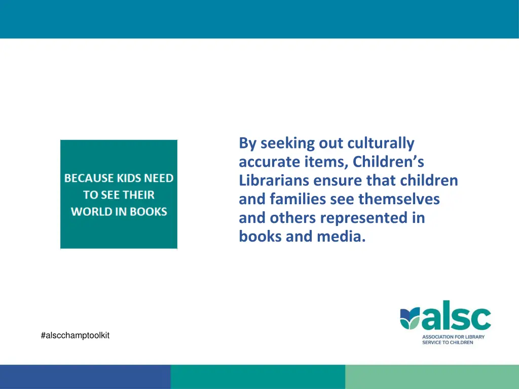 by seeking out culturally accurate items children
