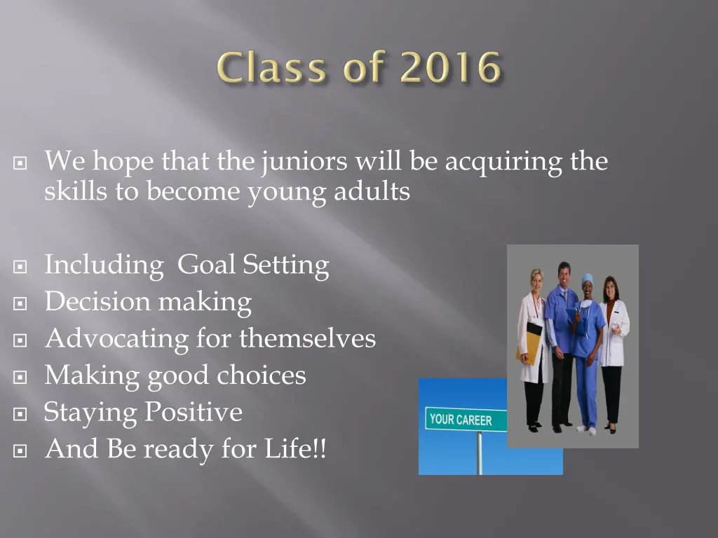 we hope that the juniors will be acquiring