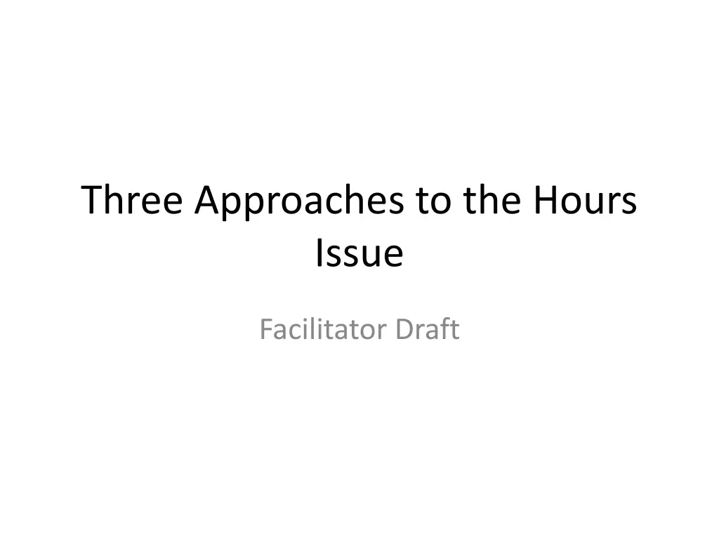 three approaches to the hours issue