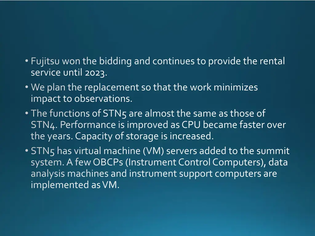fujitsu won the bidding and continues to provide