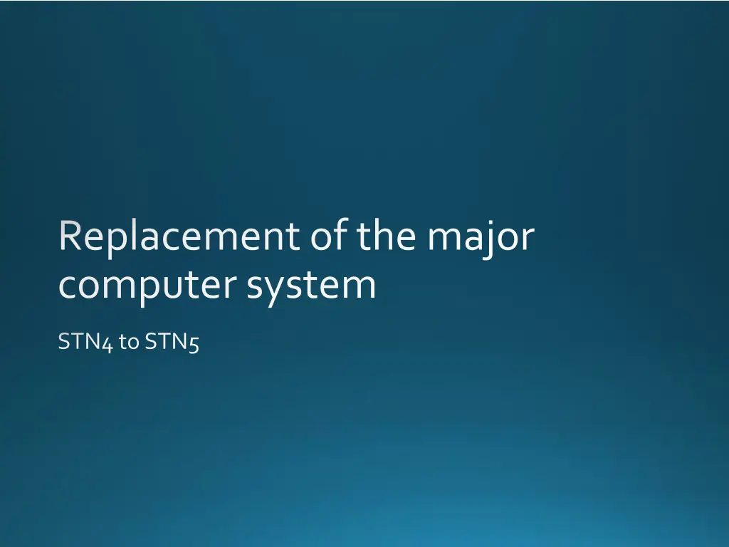 replacement of the major computer system