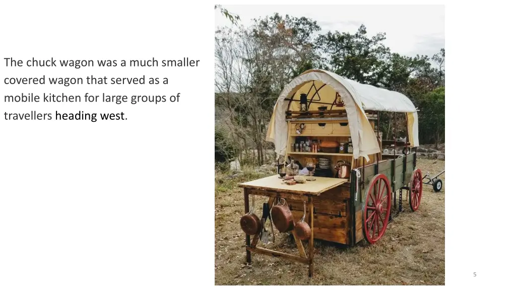 the chuck wagon was a much smaller covered wagon